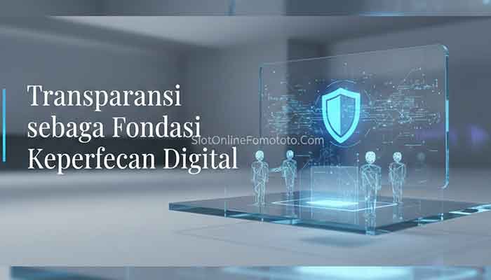 Ilustrasi pentingnya transparansi dan kejujuran platform digital